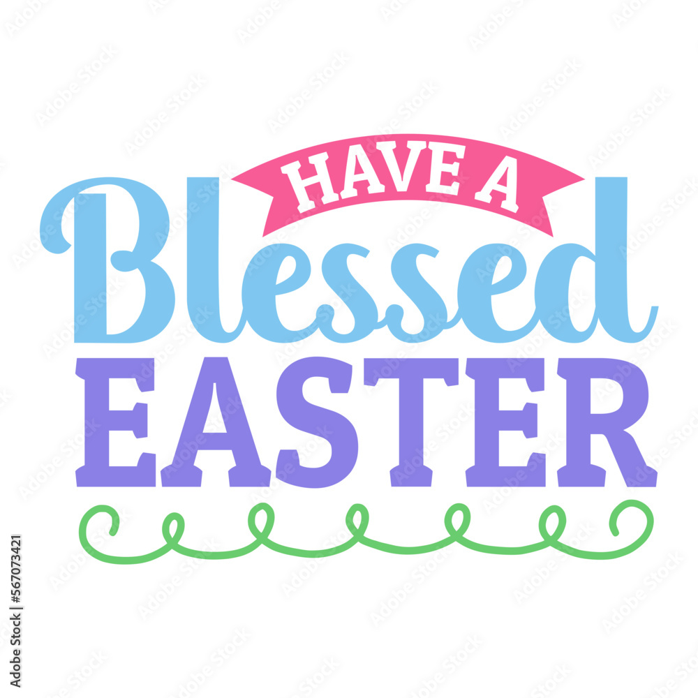 Have a blessed easter svg Have a blessed easter svg