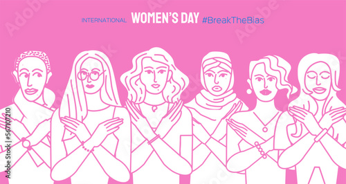 Break the bias. International Womens day. 8th March. Concept for equality. Group women with different color cross their arms in protest. Hand drawn doodle style.