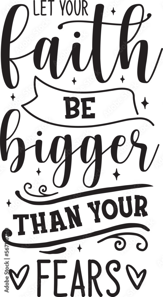 let your faith be bigger than your fears SVG Craft Design.