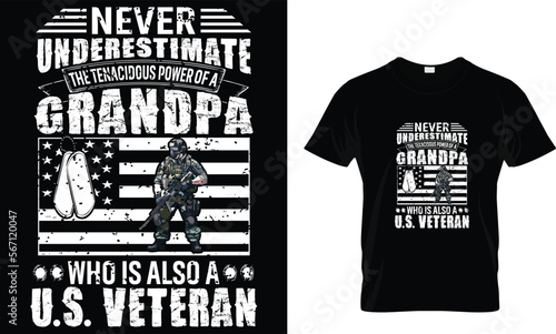Never underestimate the tenacious power of a grandpa who is also a us veteran... t shirt design template