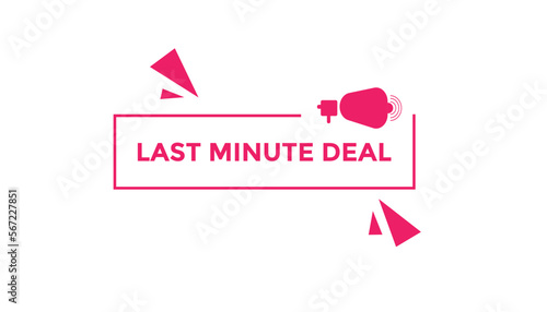 Last minute deal  button web banner templates. Vector Illustration