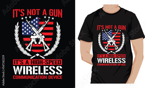 IT's not a gun it's a high-speed wireless communication device....gun tshirt design