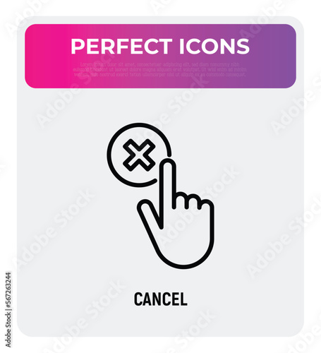 Cancel thin line icon: hand clicks button with cross mark. Rejected, declined. Modern vector illustration.