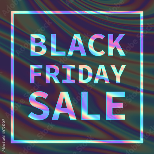 Sale on Black Friday. Sale poster with holographic text. Modern cover design concept.
