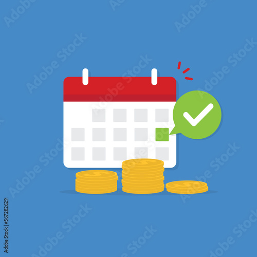 Success salary payment. Pay schedule agenda done on calendar and checkmark, tax or credit bill time, loan date. Money plan. Budget income day. Vector illustration	
