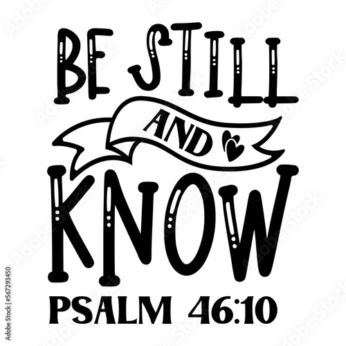 Be Still And Know Psalm 46:10 SVG
