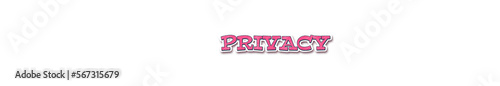 PRIVACY Sticker typography banner with transparent background