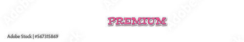 PREMIUM Sticker typography banner with transparent background