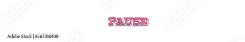 PAUSE Sticker typography banner with transparent background