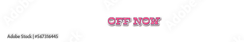 OFF NOW Sticker typography banner with transparent background