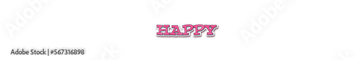 HAPPY Sticker typography banner with transparent background