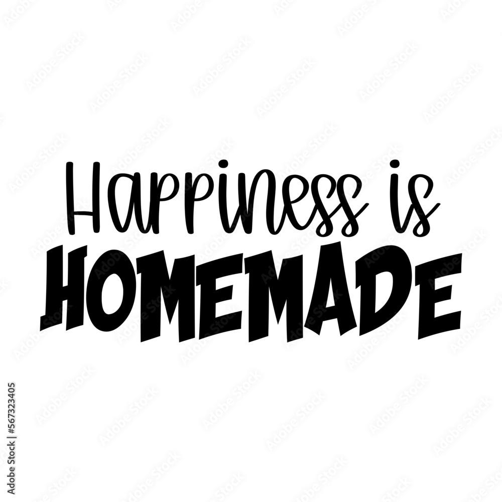 Happiness is Homemade