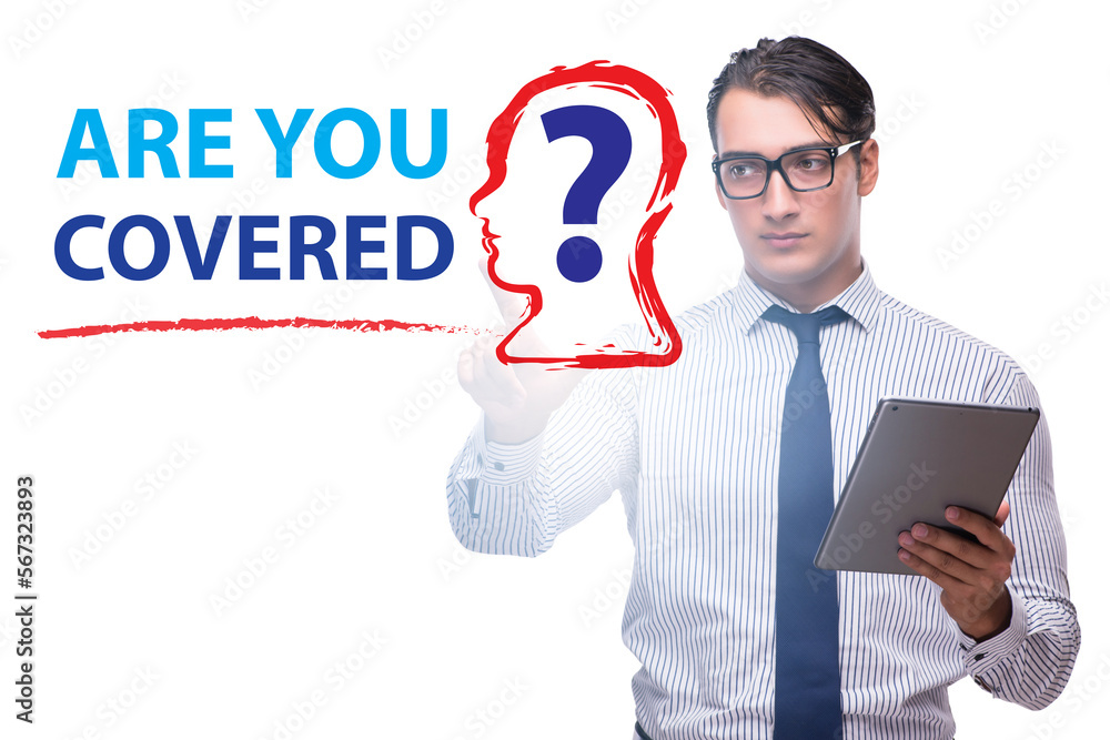 Insurance concept with the question are you covered Insurance concept with the question are you covered