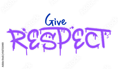 Give respect text with splash effect and drops. Urban street graffiti style. Print for banner, announcement, poster. Vector illustration is on white background