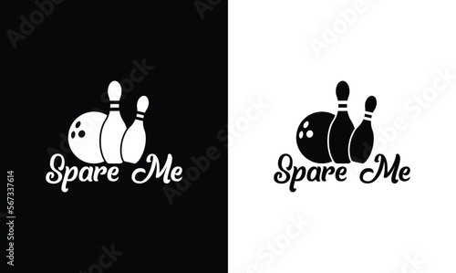 Spare Me, Bowling T shirt design, typography
