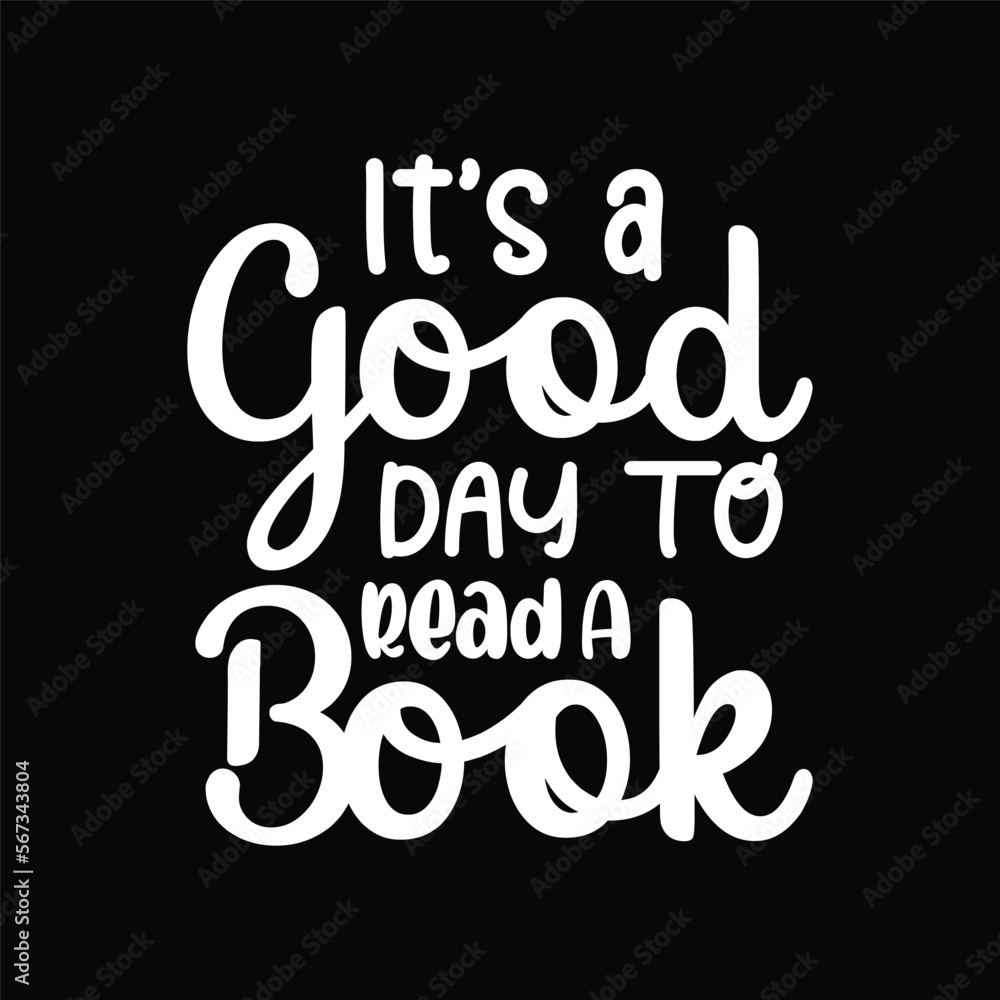 It’s a Good Day to Read a Book.