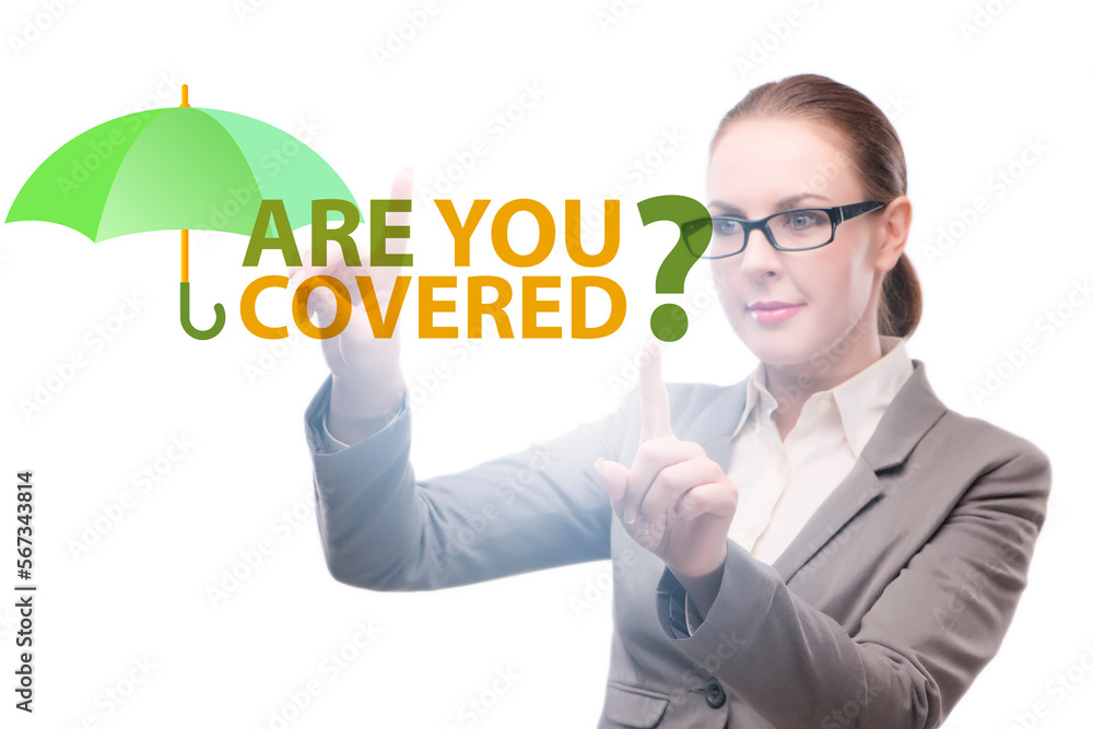 Insurance concept with the question are you covered Insurance concept with the question are you covered