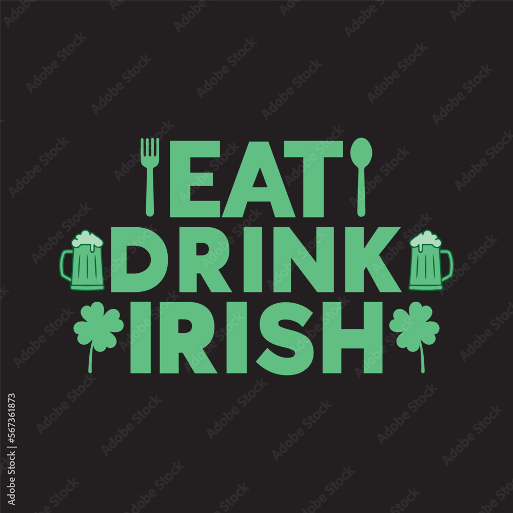 Eat Drink Irish t-shirt Design, St.Patrick's day t-shirt Design Eat Drink Irish t-shirt Design, St.Patrick's day t-shirt Design