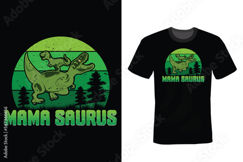 Mama Saurus, Dinosaur T shirt design, vintage, typography