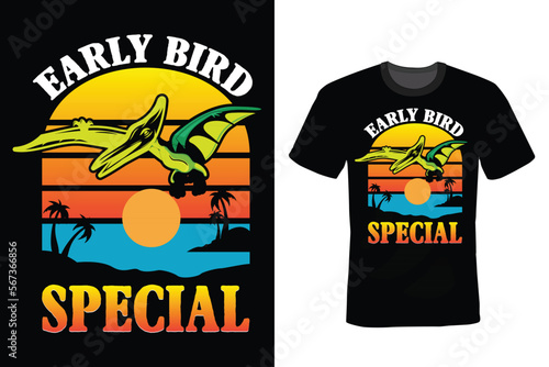 Early bird special, Dinosaur T shirt design, vintage, typography photo
