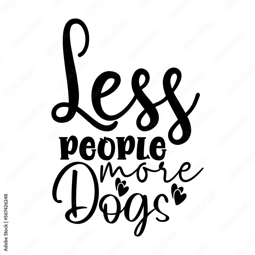 Less people more dogs