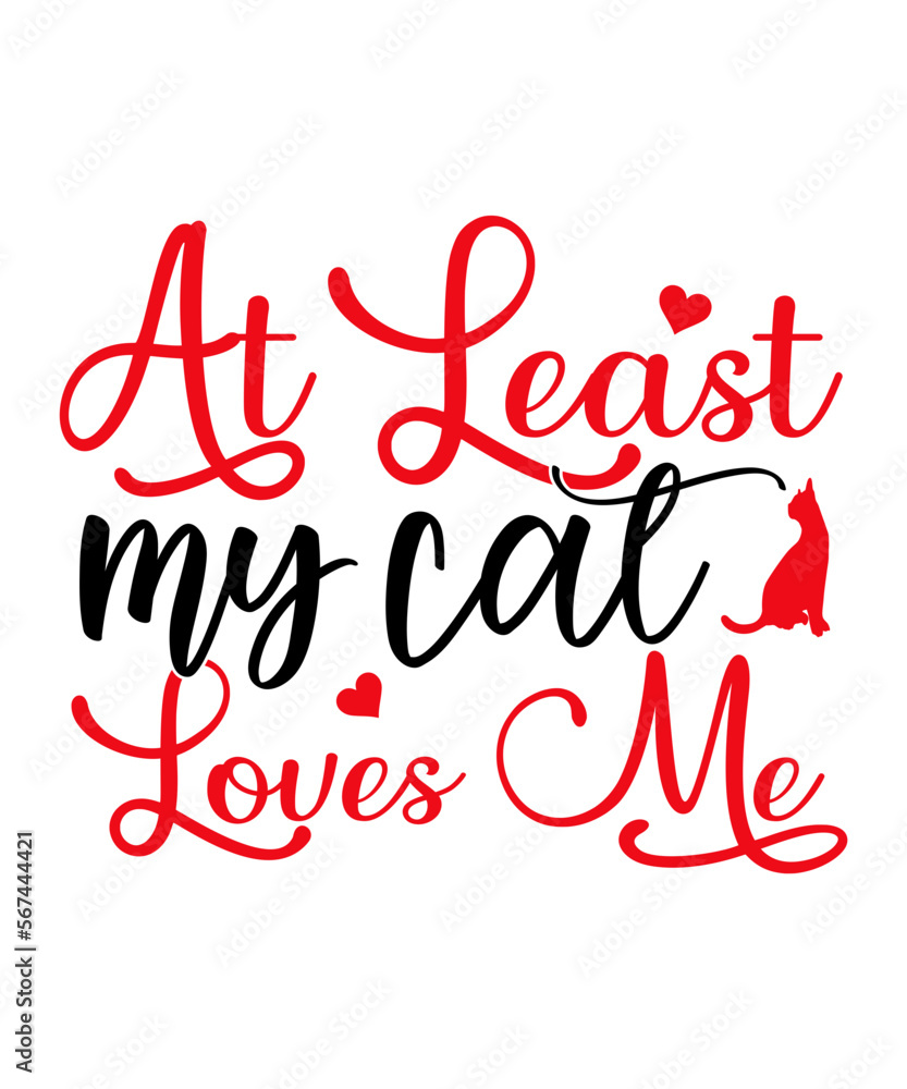 At Least My Cat Loves Me SVG Cut File At Least My Cat Loves Me SVG Cut File