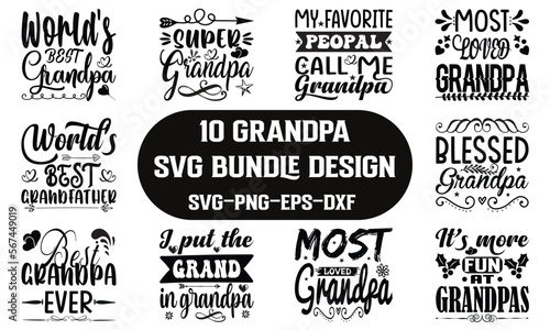 Grandpa SVG bundle design. Grandpa quotes SVG cut files, Inspirational quotes t shirt designs.