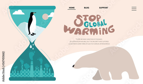 Landing page with lettering Stop global warming and hourglass. The glacier melt, climate change and polar bear, penguin die out.  Global problem with big emissions co2. 