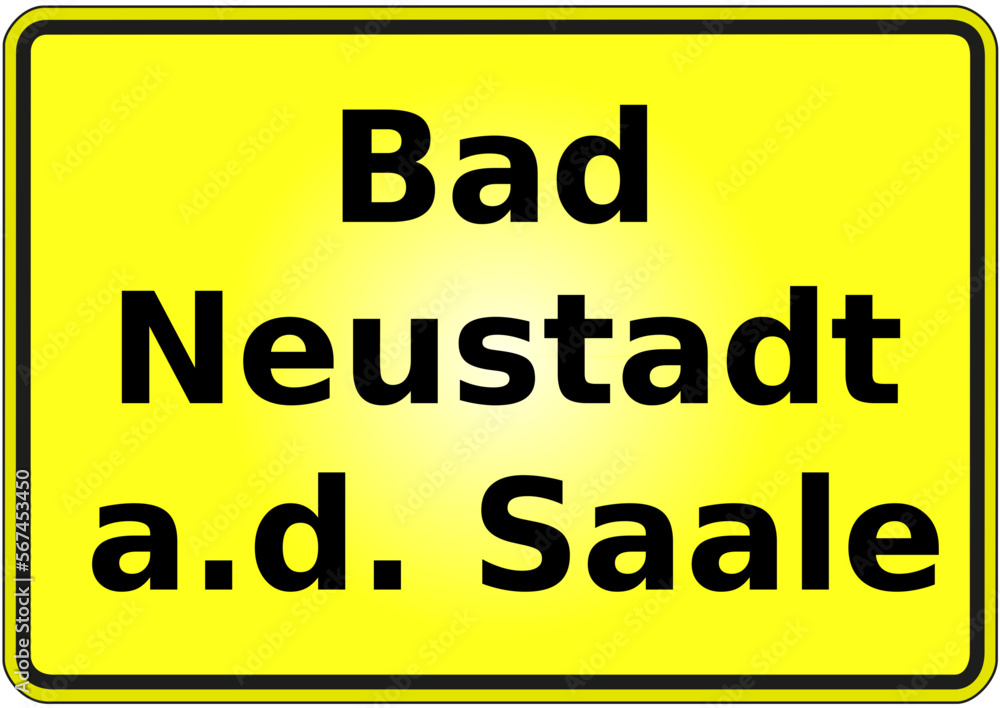 Fototapeta premium Stadteingangsschild Deutschland Stadt Bad Neustadt a.d. Saale
