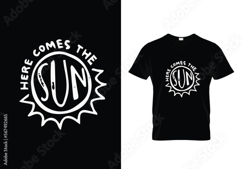 t shirt print here comes the sun