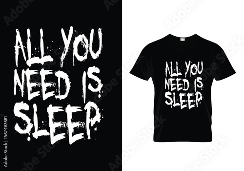 t shirt design all you need is sleep inspirational best typography t shirt design
