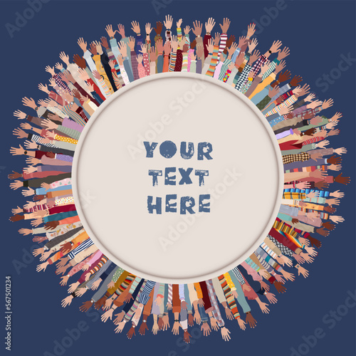 Raised hands of many various people in a circle copy space.Diversity multiethnic people.Racial equality.Men women children of different culture and nations.Harmony.Multicultural community