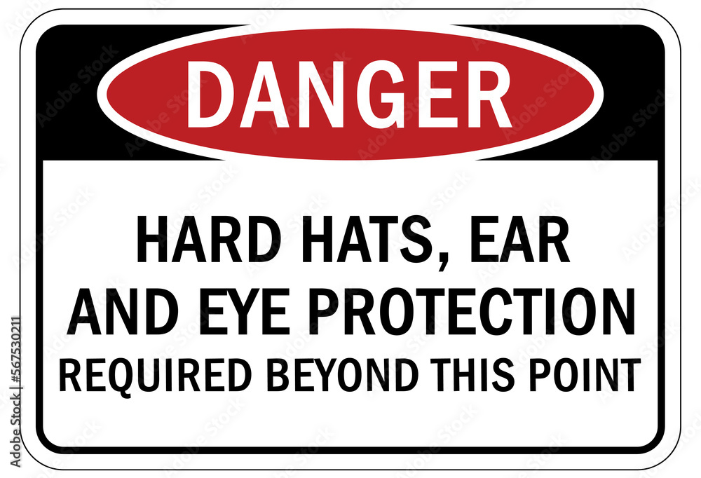 Fototapeta premium Protective equipment sign hard hat ear and eye protection required beyond this point