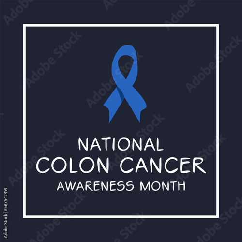National Colon Cancer Awareness Month, held on March.