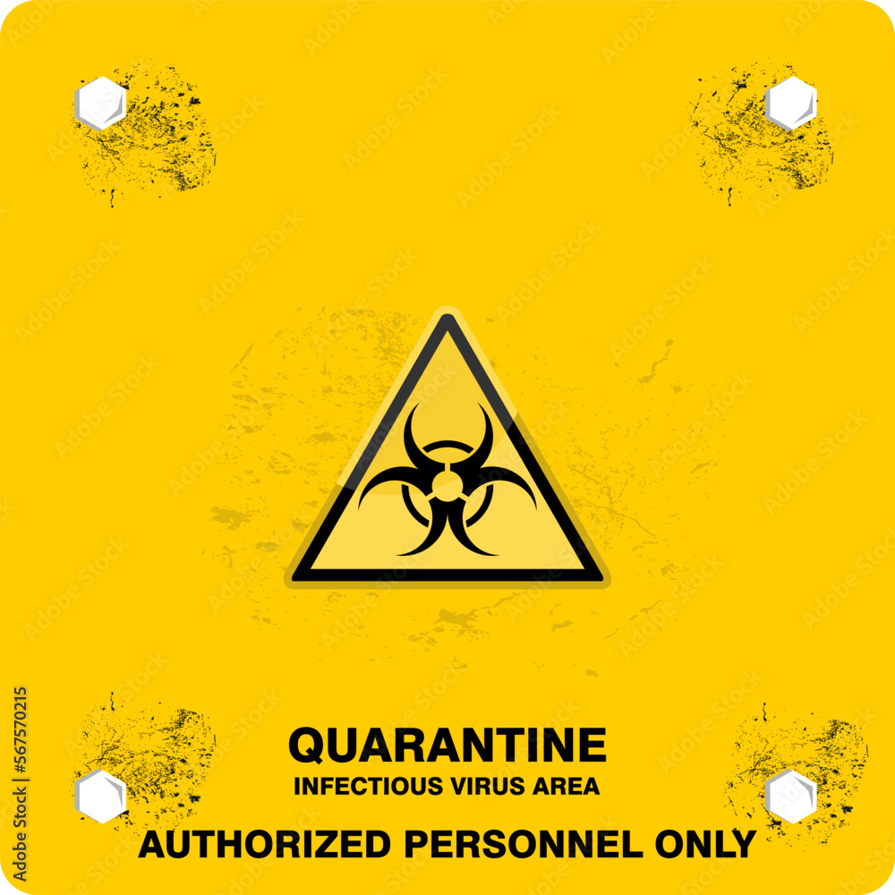 Quarantine, infectious virus area, authorized personnel only, sign ...