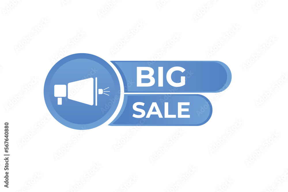 Big Sale Button. web template, Speech Bubble, Banner Label Big Sale. sign icon Vector illustration
Big Sale Button. web template, Speech Bubble, Banner Label Big Sale. sign icon Vector illustration