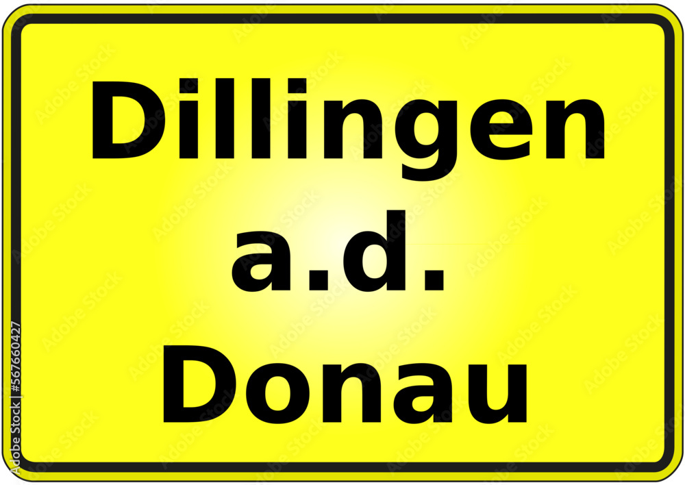 Fototapeta premium Stadteingangsschild Deutschland Stadt Dillingen a.d. Donau