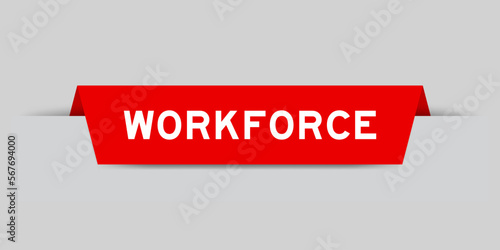 Red color inserted label with word workforce on gray background