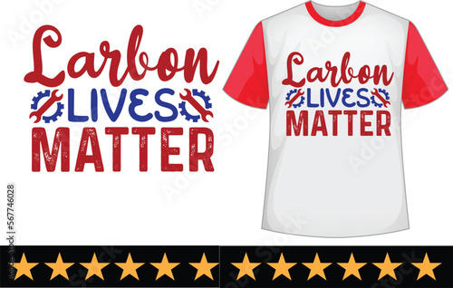 Larbon lives matter svg t shirt design