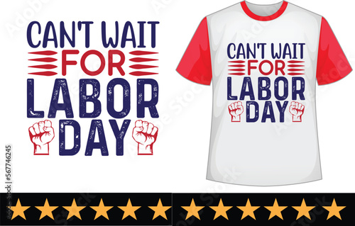 Can't wait for labor day svg t shirt design