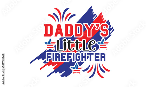 Daddy's Little Firefighter T-Shirt Sublimation Design