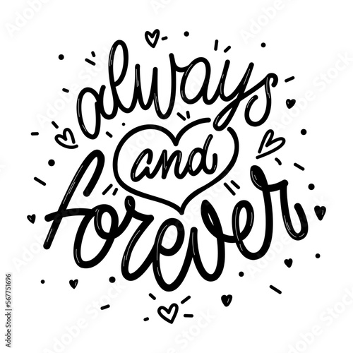 Always And Forever. Hand written lettering about love to Valentine s day. Design poster  greeting card  photo album  banner. Calligraphy. Vector illustration. Isolated on white background