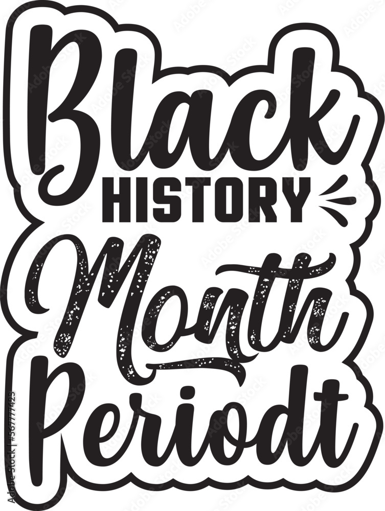 BLACK HISTORY MONTH PERIODT