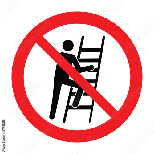 Do not use ladder, no ladders, prohibition sign with ladder and climbing person silhouette, vector illustration