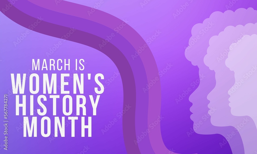 March is National Women’s History Month. Women's day design 