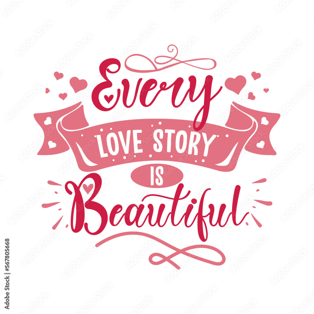 Every love story is beautiful. Hand drawn love quotes