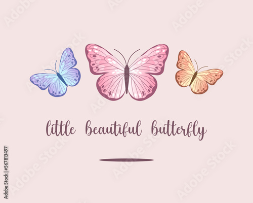 Decorative slogan and butterfly illustration, vector design for fashion, poster, card and sticker prints
