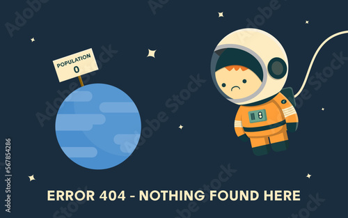 Page 404 error. Nothing found here. Astronaut in outer space with planet. Vector illustration.