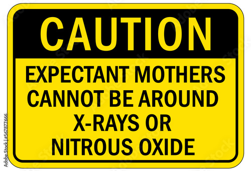 Nitrous oxide warning chemical sign and labels expectant mother cannot be around x rays or nitrous oxide