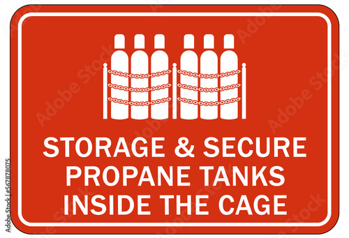 Propane warning chemical sign and labels storage and secure propane tanks inside the cage